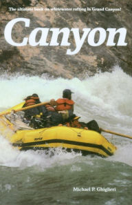 Title: Canyon, Author: Michael P. Ghiglieri
