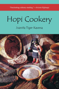 Title: Hopi Cookery, Author: Juanita Tiger Kavena