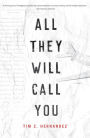 All They Will Call You