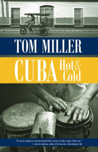 Title: Cuba, Hot and Cold, Author: Tom Miller