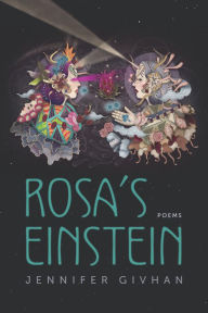 Title: Rosa's Einstein: Poems, Author: Jennifer Givhan