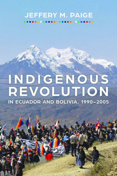 Indigenous Revolution Ecuador and Bolivia, 1990-2005