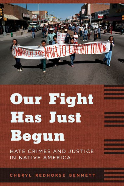 Our Fight Has Just Begun: Hate Crimes and Justice Native America