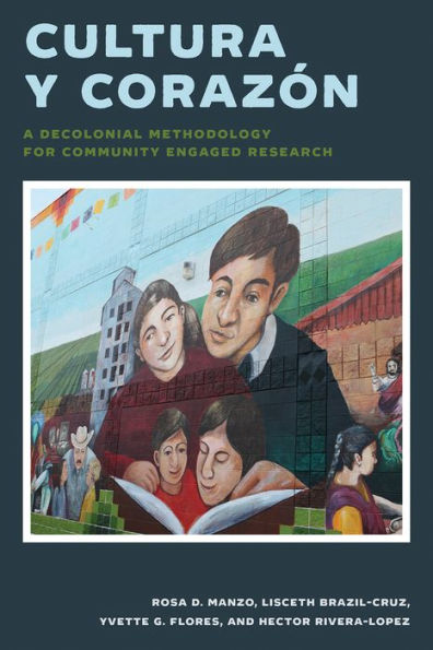 Cultura y Corazón: A Decolonial Methodology for Community Engaged Research