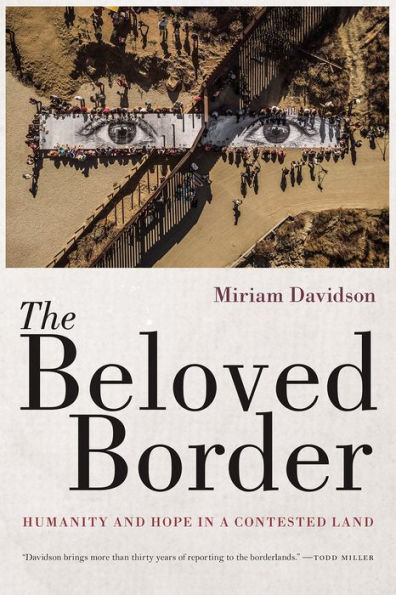 The Beloved Border: Humanity and Hope a Contested Land