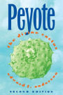 Peyote: The Divine Cactus