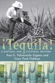 Title: Tequila: A Natural and Cultural History, Author: Ana G. Valenzuela-Zapata