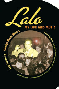 Title: Lalo: My Life and Music, Author: Lalo Guerrero