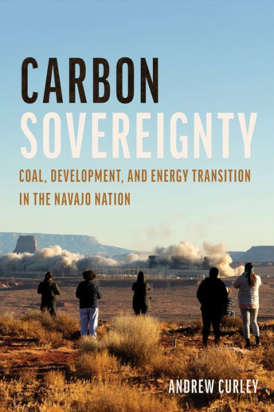 Carbon Sovereignty: Coal, Development, and Energy Transition the Navajo Nation