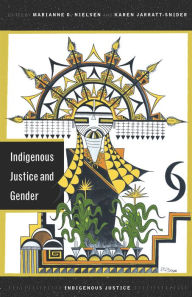 Title: Indigenous Justice and Gender, Author: Marianne O. Nielsen