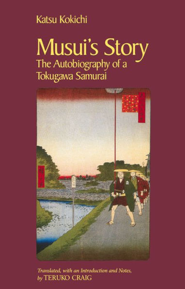 Musui's Story: The Autobiography of a Tokugawa Samurai