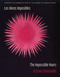 Title: Las Horas Imposibles / The Impossible Hours, Author: Octavio Quintanilla