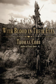 Title: With Blood in Their Eyes, Author: Thomas Cobb