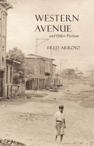 Title: Western Avenue and Other Fictions, Author: Fred Arroyo