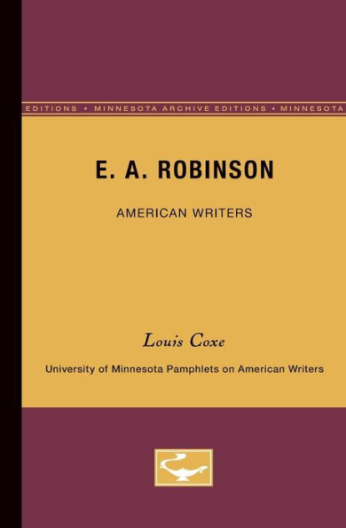 E.A. Robinson - American Writers 17: University of Minnesota Pamphlets on American Writers