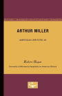 Arthur Miller - American Writers 40: University of Minnesota Pamphlets on American Writers