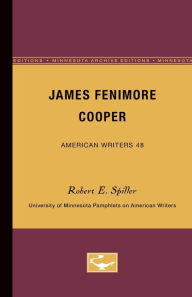 Title: James Fenimore Cooper - American Writers 48: University of Minnesota Pamphlets on American Writers, Author: Robert E. Spiller