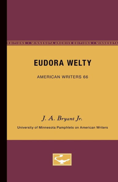 Eudora Welty - American Writers 66: University of Minnesota Pamphlets on American Writers