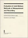 Evaluation Of Joint Motion: Methods of Measurement and Recording / Edition 1