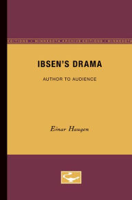 Title: Ibsen's Drama: Author to Audience, Author: Einar Haugen