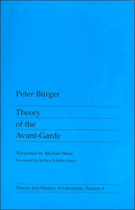 Title: Theory Of The Avant-Garde / Edition 1, Author: Peter Burger