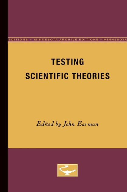 Testing Scientific Theories by John Earman | 9780816611591 | Paperback ...