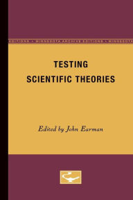 Title: Testing Scientific Theories, Author: John Earman