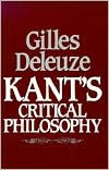 Title: Kant's Critical Philosophy: The Doctrine of the Faculties / Edition 1, Author: Gilles Deleuze