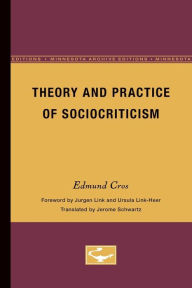 Title: Theory and Practice of Sociocriticism: Thl Vol 53, Author: Edmond Cros