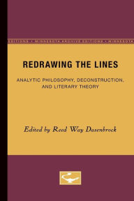Title: Redrawing the Lines: Analytic Philosophy, Deconstruction, and Literary Theory, Author: Reed Way Dasenbrock