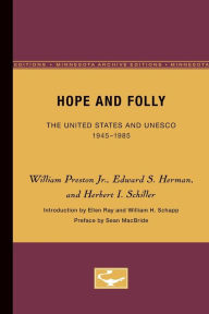 Title: Hope and Folly: The United States and UNESCO, 1945-1985, Author: William Preston Jr.