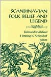 Title: Scandinavian Folk Belief and Legend, Author: Reimund Kvideland