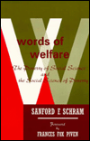 Title: Words Of Welfare: The Poverty of Social Science and the Social Science of Poverty, Author: Sanford F. Schram