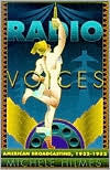 Title: Radio Voices: American Broadcasting, 1922-1952, Author: Michele Hilmes
