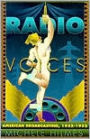 Radio Voices: American Broadcasting, 1922-1952