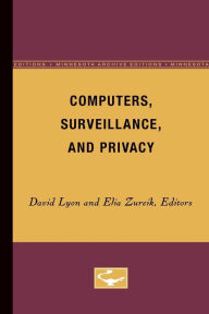 Title: Computers, Surveillance, and Privacy / Edition 1, Author: David Lyon