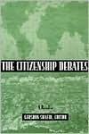 Title: Citizenship Debates: A Reader, Author: Gershon Shafir