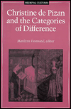 Title: Christine de Pizan and the Categories of Difference, Author: Marilynn Desmond