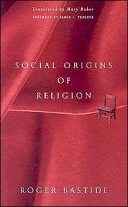 Title: Social Origins Of Religion, Author: Roger Bastide