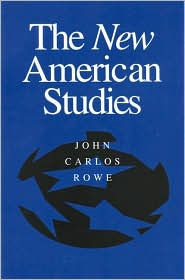 Title: New American Studies / Edition 1, Author: John Carlos Rowe