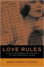 Love Rules: Silent Hollywood And The Rise Of The Managerial Class