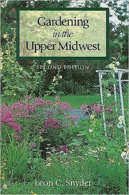 Gardening in Upper Midwest / Edition 2