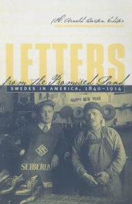 Title: Letters From The Promised Land: Swedes in America, 1840-1914, Author: H. Arnold Barton