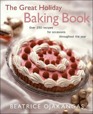 Title: Great Holiday Baking Book, Author: Beatrice Ojakangas