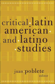 Title: Critical Latin American And Latino Studies, Author: Juan Poblete