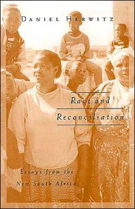 Title: Race And Reconciliation: Essays From The New South Africa, Author: Daniel Herwitz