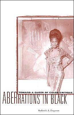 Aberrations In Black: Toward A Queer Of Color Critique / Edition 3