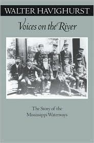 Title: Voices On The River: The Story Of The Mississippi Waterways, Author: Walter Havighurst