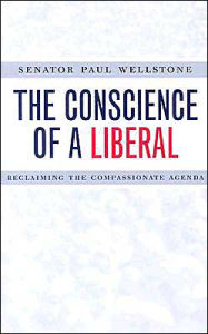 Title: The Conscience of a Liberal: Reclaiming the Compassionate Agenda, Author: Paul Wellstone