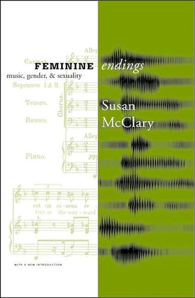Feminine Endings: Music, Gender, and Sexuality / Edition 1